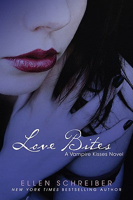 Vampire Kisses 7: Love Bites by Ellen Schreiber book cover