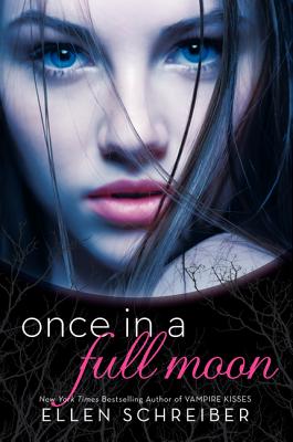 Once in a Full Moon by Ellen Schreiber book cover