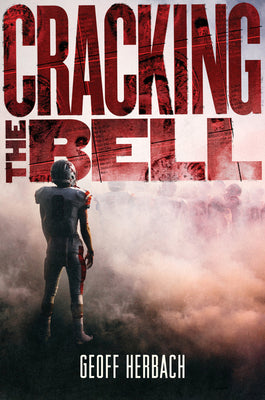 Cracking the Bell by Geoff Herbach book cover