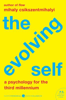 The Evolving Self: A Psychology for the Third Millennium by Mihaly Csikszentmihalyi book cover