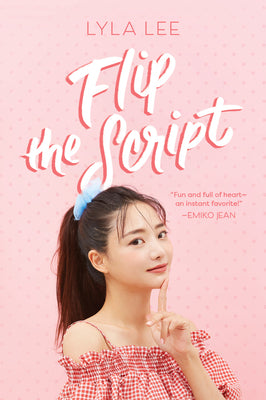 Flip the Script by Lyla Lee book cover