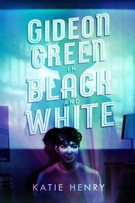 Gideon Green in Black and White by Katie Henry book cover