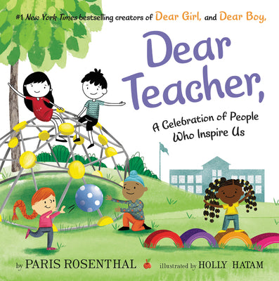 Dear Teacher: A Celebration of People Who Inspire Us by Paris Rosenthal book cover