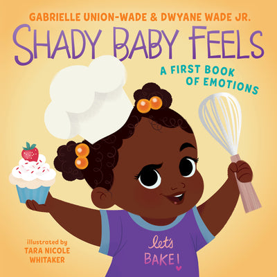 Shady Baby Feels: A First Book of Emotions by Gabrielle Union book cover