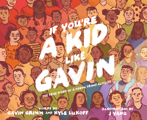 If You're a Kid Like Gavin: The True Story of a Young Trans Activist by Gavin Grimm book cover