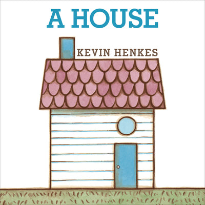 A House by Kevin Henkes book cover