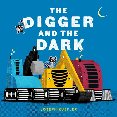 The Digger and the Dark by Joseph Kuefler book cover