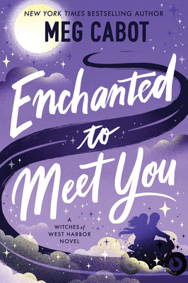 Enchanted to Meet You: A Witches of West Harbor Novel by Meg Cabot book cover