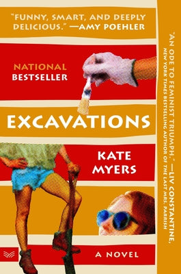 Excavations: A Novel Soon to Be Released as a Peacock TV Adaptation Starring Amy Poehler and Hugh Laurie by Kate Myers book cover