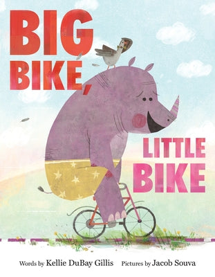Big Bike, Little Bike by Kellie DuBay Gillis book cover