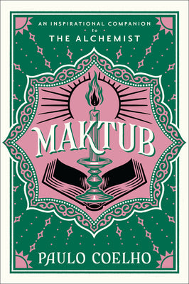 Maktub: An Inspirational Companion to the Alchemist by Paulo Coelho book cover
