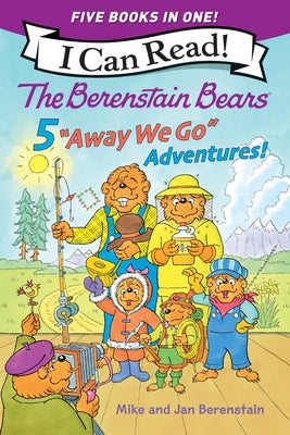 The Berenstain Bears: Five Away We Go Adventures! by Mike Berenstain book cover