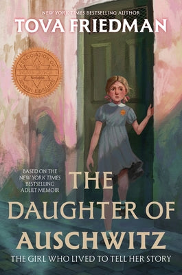 The Daughter of Auschwitz: The Girl Who Lived to Tell Her Story by Tova Friedman book cover