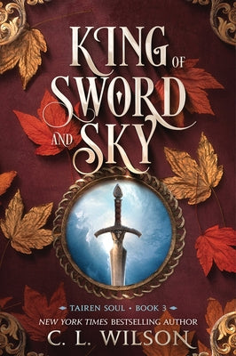 King of Sword and Sky by C. L. Wilson book cover