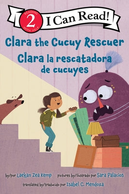 Clara the Cucuy Rescuer/Clara La Rescatadora de Cucuyes: Bilingual English-Spanish by Laekan Zea Kemp book cover
