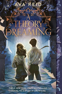 A Theory of Dreaming: Sequel to a Study in Drowning by Ava Reid book cover