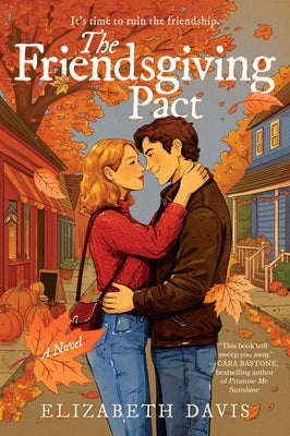 The Friendsgiving Pact: A Thanksgiving Romance by Elizabeth Davis book cover