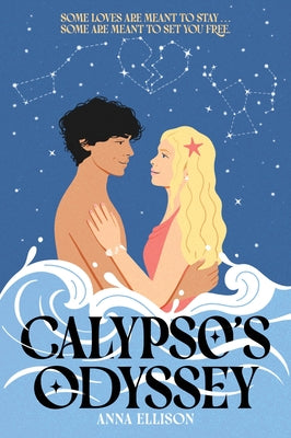 Calypso's Odyssey: A Star-Crossed Lovers Slow-Burn Summer Romance in This Odyssey Tale Reimagined by Anna Ellison book cover