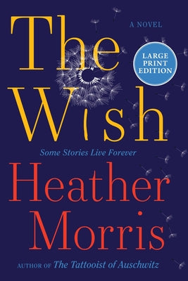 The Wish: A Novel (Large Print) by Heather Morris book cover
