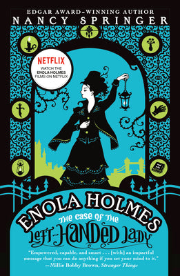 Enola Holmes: The Case of the Left-Handed Lady: An Enola Holmes Mystery by Nancy Springer book cover