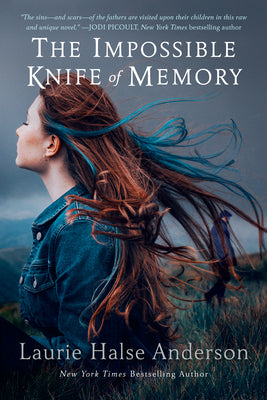 The Impossible Knife of Memory by Laurie Halse Anderson book cover