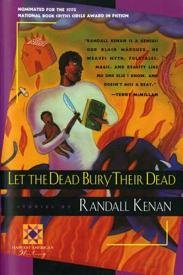 Let the Dead Bury Their Dead by Randall Kenan book cover