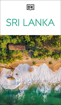 DK Sri Lanka: Must-See Sights. Culture & History. Detailed Maps & Tours. Covers Colombo, Sigiriya, Dambulla, & More by Dk Travel book cover