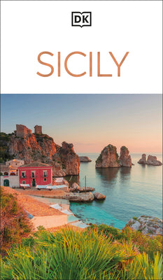 DK Sicily: Must-See Sights. Culture & History. Detailed Maps & Tours. Covers Palermo, Taormina, Mount Etna, & More by Dk Travel book cover