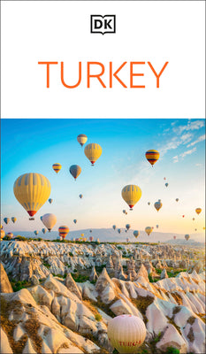 DK Turkey: Must-See Sights. Culture & History. Detailed Maps & Tours. Covers Istanbul, Cappadocia, Antalya, Bodrum, & More by Dk Travel book cover