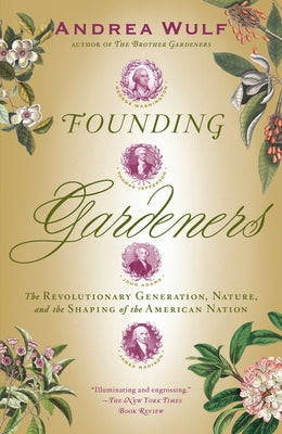 Founding Gardeners: The Revolutionary Generation, Nature, and the Shaping of the American Nation by Andrea Wulf book cover