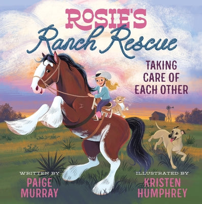 Rosie's Ranch Rescue: Taking Care of Each Other by Paige Murray book cover