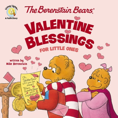 The Berenstain Bears' Valentine Blessings for Little Ones by Mike Berenstain book cover