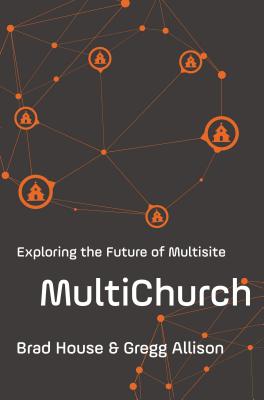 Multichurch: Exploring the Future of Multisite by Brad House book cover