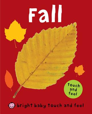 Fall (Bright Baby Touch and Feel) by Roger Priddy book cover