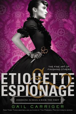 Etiquette & Espionage by Gail Carriger book cover