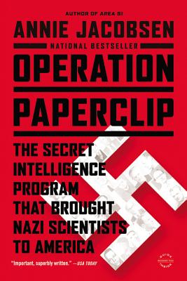 Operation Paperclip: The Secret Intelligence Program That Brought Nazi Scientists to America by Annie Jacobsen book cover