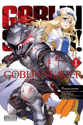 Goblin Slayer, Vol. 1 (Manga) by Kumo Kagyu book cover