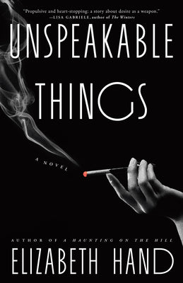 Unspeakable Things by Elizabeth Hand book cover