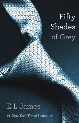 Fifty Shades of Grey: Book One of the Fifty Shades Trilogy by E. L. James book cover