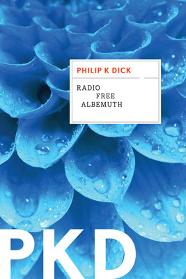 Radio Free Albemuth by Philip K. Dick book cover