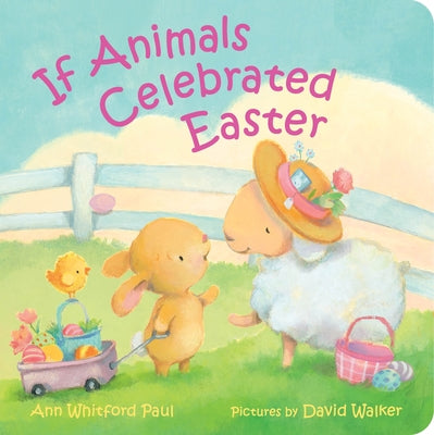 If Animals Celebrated Easter by Ann Whitford Paul book cover
