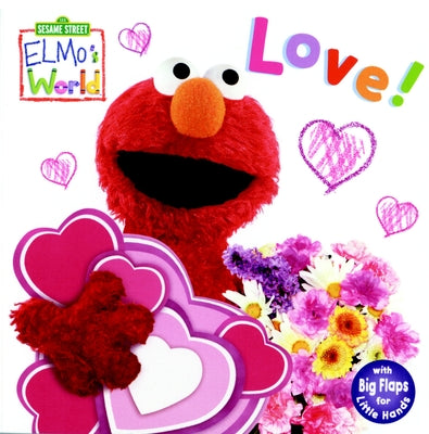 Elmo's World: Love! (Sesame Street) by Kara McMahon book cover