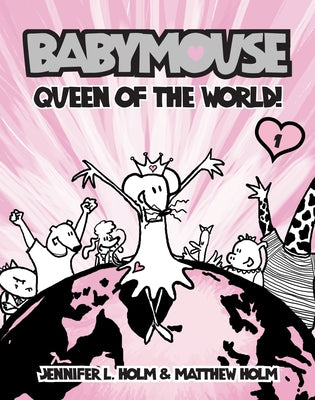 Babymouse #1: Queen of the World! by Jennifer L. Holm book cover
