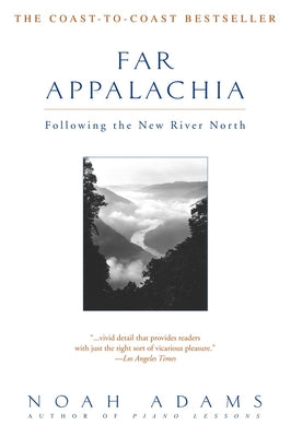 Far Appalachia: Following the New River North by Noah Adams book cover