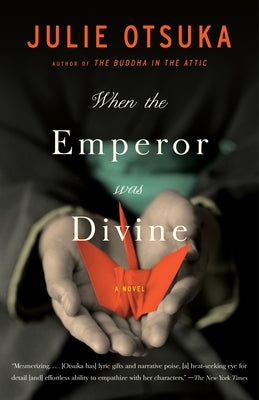 When the Emperor Was Divine by Julie Otsuka book cover