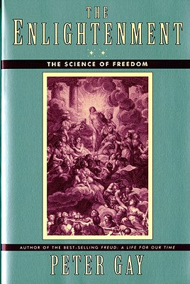 The Enlightenment: The Science of Freedom by Peter Gay book cover