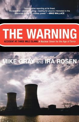 The Warning: Accident at Three Mile Island by Mike Gray book cover