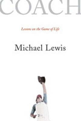 Coach: Lessons on the Game of Life by Michael Lewis book cover