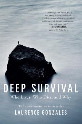 Deep Survival: Who Lives, Who Dies, and Why by Laurence Gonzales book cover