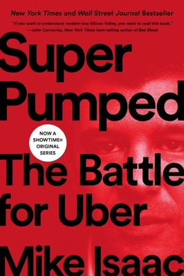 Super Pumped: The Battle for Uber by Mike Isaac book cover